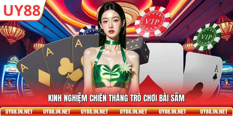 Kinh nghiệm chiến thắng trò chơi bài sâm